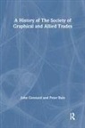 Bain, Peter Bain, Peter Gennard Bain, Bain Peter, John Gennard, Gennard John - History of the Society of Graphical and Allied Trades