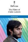 Laura Hatry, HATRY LAURA, Laura Hatry - The Films of Pablo Larrain