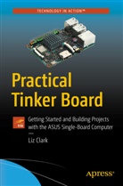 Elizabeth Clark, Liz Clark - Practical Tinker Board