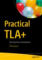 Hillel Wayne - Practical TLA+