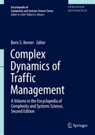 Boris S. Kerner, Boris Kerner, Boris S. Kerner, Bori S Kerner, Boris S Kerner - Complex Dynamics of Traffic Management