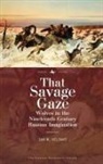Ian M. Helfant - That Savage Gaze