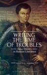 Marcia Morris, Marcia A Morris, Marcia A. Morris - Writing the Time of Troubles