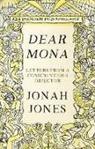 Jonah Jones, Peter Jones - Dear Mona: Letters from a Conscientious Objector