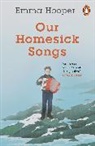 Emma Hooper, Hooper Emma - Our Homesick Songs