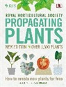 Royal Horticultural Society, Royal Horticultural Society (DK Rights) (DK IPL), Alan Toogood, Alan R. Toogood, Peter Anderson - RHS Propagating Plants
