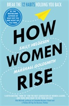 Marshall Goldsmith, Goldsmith Marshall, Sall Helgesen, Sally Helgesen, Helgesen Sally - How Women Rise