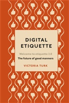 Victoria Turk - Digital Etiquette