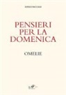 Sergio Pacciani - Pensieri per la domenica. Omelie