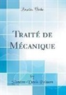 Simeon-Denis Poisson, Siméon-Denis Poisson - Traité de Mécanique (Classic Reprint)