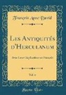 Francois Anne David, François Anne David - Les Antiquités d'Herculanum, Vol. 6