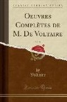 Voltaire - Oeuvres Complètes de M. de Voltaire, Vol. 51 (Classic Reprint)