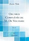 Voltaire - Oeuvres Complétés de M. de Voltaire, Vol. 42 (Classic Reprint)