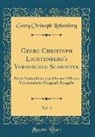 Georg Christoph Lichtenberg - Georg Christoph Lichtenberg's Vermischte Schriften, Vol. 3: Neue Vermehrte, Von Dessen Söhnen Veranstaltete Original-Ausgabe (Classic Reprint)
