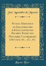 Jose Agostinho De Macedo, José Agostinho de Macedo - Elogio Historico Do Illustrissimo E Excellentissimo Ricardo Raymundo Nogueira, Conselheiro d'Estado, &c., &c., &c (Classic Reprint)