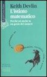 Keith Devlin - L' istinto matematico. Perché sei anche tu un genio dei numeri