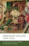 Bart Lambert, Jonathan Mackman, W. Mark Ormrod, Mark Ormrod, W Mark Ormrod, W. Mark Ormrod... - Immigrant England, 13001550