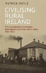 Dr Patrick Doyle, Patrick Doyle, Doyle Patrick - Civilising Rural Ireland