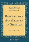 Kate Marsden - Reise Zu Den Aussätzigen in Sibirien (Classic Reprint)