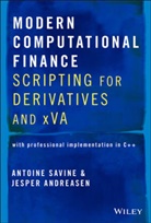 Jesper Andreasen, a Savine, Antoin Savine, Antoine Savine, Antoine Andreasen Savine - Modern Computational Finance