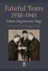 Vilmos Nagy de Nagybaczon, Vilmos Nagybaczoni, Vilmos Nagybaczoni Nagy - Fateful Years 1938-1945