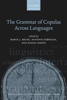 Maria J. Arche, Maria J. (Associate Professor of Linguistic Arche, Maria J. (Senior Lecturer in Linguistics an Arche, Maria J Arche, Maria J. Arche, María J. Arche... - Grammar of Copulas Across Languages