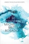 Michelle Brittan Rosado - Why Can''t It Be Tenderness