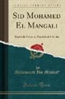 Mankal&amp; - Sid Mohamed El Mangali: Traité de Vénerie; Traduit de l'Arabe (Classic Reprint)