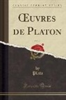 Plato - Oeuvres de Platon, Vol. 12 (Classic Reprint)