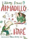 Jeremy Strong, Rebecca Bagley - Armadillo and Hare