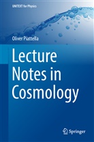 Oliver Piatella, Oliver Piattella - Lecture Notes in Cosmology