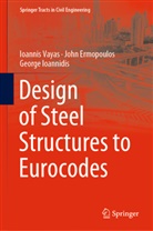 Joh Ermopoulos, John Ermopoulos, George Ioannidis, Ioanni Vayas, Ioannis Vayas - Design of Steel Structures to Eurocodes