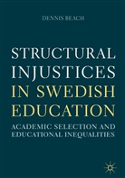 Dennis Beach - Structural Injustices in Swedish Education