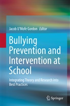 Jacob U'Mofe Gordon, Jaco U'Mofe Gordon, Jacob U'Mofe Gordon - Bullying Prevention and Intervention at School