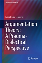 Frans H. van Eemeren, Frans H van Eemeren, Frans H. van Eemeren - Argumentation Theory