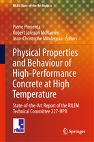 Rober Jansson McNamee, Robert Jansson McNamee, Jean-Christophe Mindeguia, Pierre Pimienta - Physical Properties and Behaviour of High-Performance Concrete at High Temperature