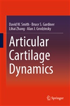 Bruce Gardiner, Bruce S Gardiner, Bruce S. Gardiner, Alan J. Grodzinsky, David Smith, David W Smith... - Articular Cartilage Dynamics