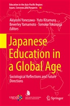 Yut Kitamura, Yuto Kitamura, Tomoko Tokunaga, Beverley Yamamoto, Beverley Yamamoto et al, Akiyoshi Yonezawa - Japanese Education in a Global Age
