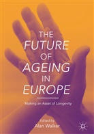 Ala Walker, Alan Walker - The Future of Ageing in Europe