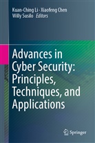 Xiaofen Chen, Xiaofeng Chen, Kuan-Ching Li, Willy Susilo - Advances in Cyber Security: Principles, Techniques, and Applications