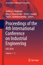 Ole A Kravchenko, Oleg A Kravchenko, Victor I. Guzeev, Victor I Guzeev et al, Oleg A. Kravchenko, Andrey A. Radionov... - Proceedings of the 4th International Conference on Industrial Engineering, 3 Teile