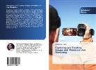 Anuradha Bhatia - Capturing and Tracking Images and Videos on Live Streaming
