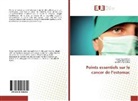Foua Benamara, Fouad Benamara, Mokh Benkalfat, Mokhtar Benkalfat, Smain Nabi Mesli, Smain Nabil Mesli - Points essentiels sur le cancer de l'estomac