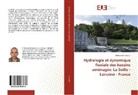 Mohamed El Ghachi - Hydrologie et dynamique fluviale des bassins aménagés: La Seille - Lorraine - France