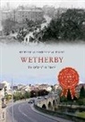 Wetherby Historical Trust - Wetherby Through Time