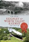 Mark Bowling - Keighley & Worth Valley Railway Through Time