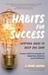 Brian Benson, G. Brian Benson - Habits for Success