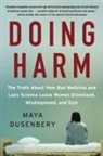 Maya Dusenbery, Dusenbery Maya - Doing Harm