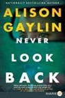 Alison Gaylin - Never Look Back