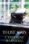 Catherine Marshall - To Live Again